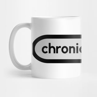 Chronically Illin' Mug